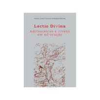 LECTIO DIVINA - ADOLESCENTES E JOVENS EM ADORAÇÃO