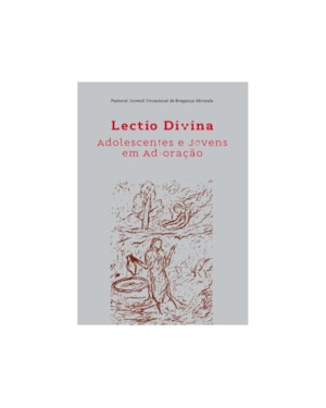 LECTIO DIVINA - ADOLESCENTES E JOVENS EM ADORAÇÃO