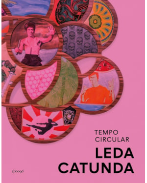 LEDA CATUNDA: TEMPO CIRCULAR