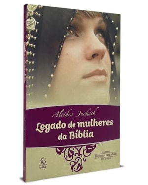Legado de mulheres da Bíblia