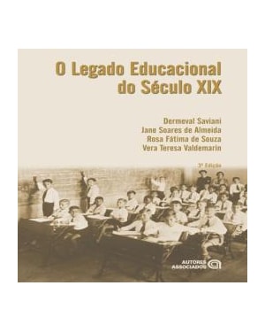 LEGADO EDUCACIONAL DO SÉCULO XIX, O - 3ª ED