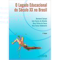 LEGADO EDUCACIONAL DO SÉCULO XX NO BRASIL, O