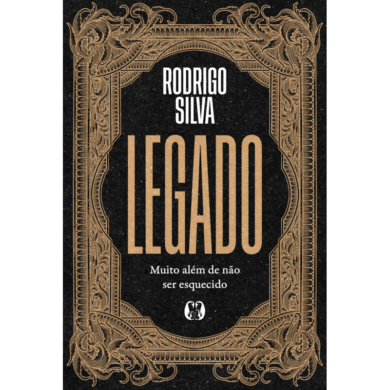 Legado: Muito além de não ser esquecido