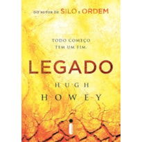 LEGADO: O AGUARDADO DESFECHO DA TRILOGIA QUE DEU ORIGEM À SÉRIE SILO, SUPERPRODUÇÃO DE SUCESSO DA APPLE TV+