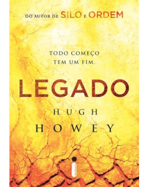 LEGADO: O AGUARDADO DESFECHO DA TRILOGIA QUE DEU ORIGEM À SÉRIE SILO, SUPERPRODUÇÃO DE SUCESSO DA APPLE TV+