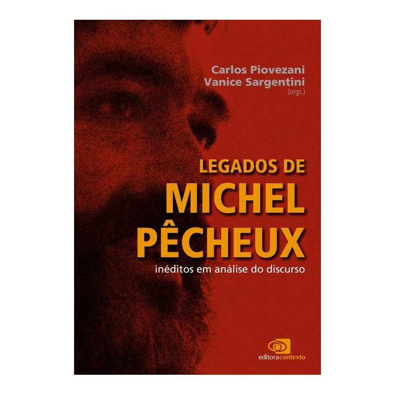 LEGADOS DE MICHEL PÊCHEUX - INÉDITOS EM ANÁLISE DO DISCURSO