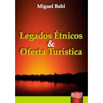 LEGADOS ÉTNICOS E OFERTA TURÍSTICA