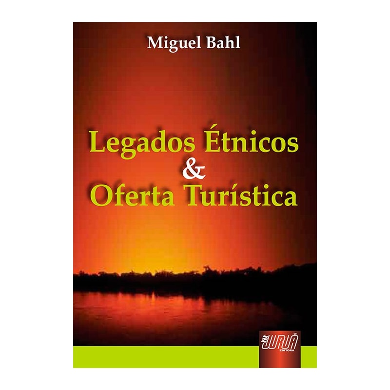 LEGADOS ÉTNICOS E OFERTA TURÍSTICA