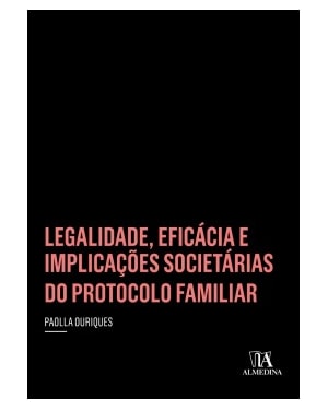 Legalidade, eficácia e implicações societárias do protocolo familiar