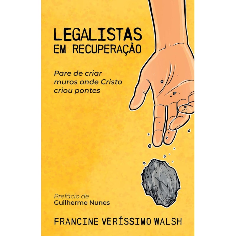 LEGALISTAS EM RECUPERAÇÃO: PARE DE CRIAR MUROS ONDE CRISTO CRIOU PONTES