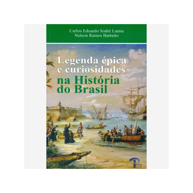 LEGENDA ÉPICA E CURIOSIDADES NA HISTÓRIA DO BRASIL