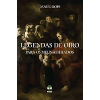 LEGENDAS DE OIRO PARA OS MEUS AFILHADOS