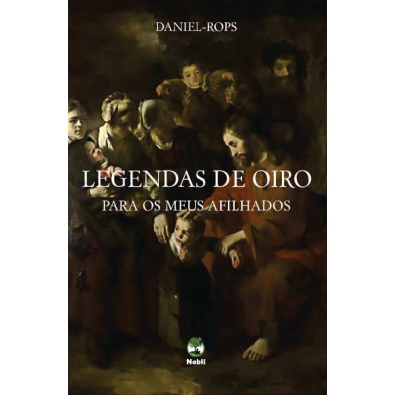 LEGENDAS DE OIRO PARA OS MEUS AFILHADOS