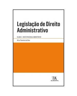 Legislação de direito administrativo: Vol. II - Direito processual administrativo