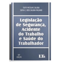 LEGISLAÇÃO DE SEGURANÇA, ACIDENTE DO TRABALHO E SAÚDE DO TRABALHADOR