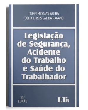 LEGISLAÇÃO DE SEGURANÇA, ACIDENTE DO TRABALHO E SAÚDE DO TRABALHADOR
