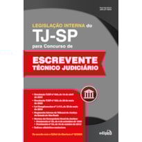 LEGISLAÇÃO INTERNA DO TJSP PARA CONCURSO DE ESCREVENTE