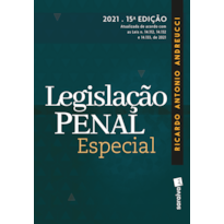 LEGISLAÇÃO PENAL ESPECIAL - 15ª EDIÇÃO 2021