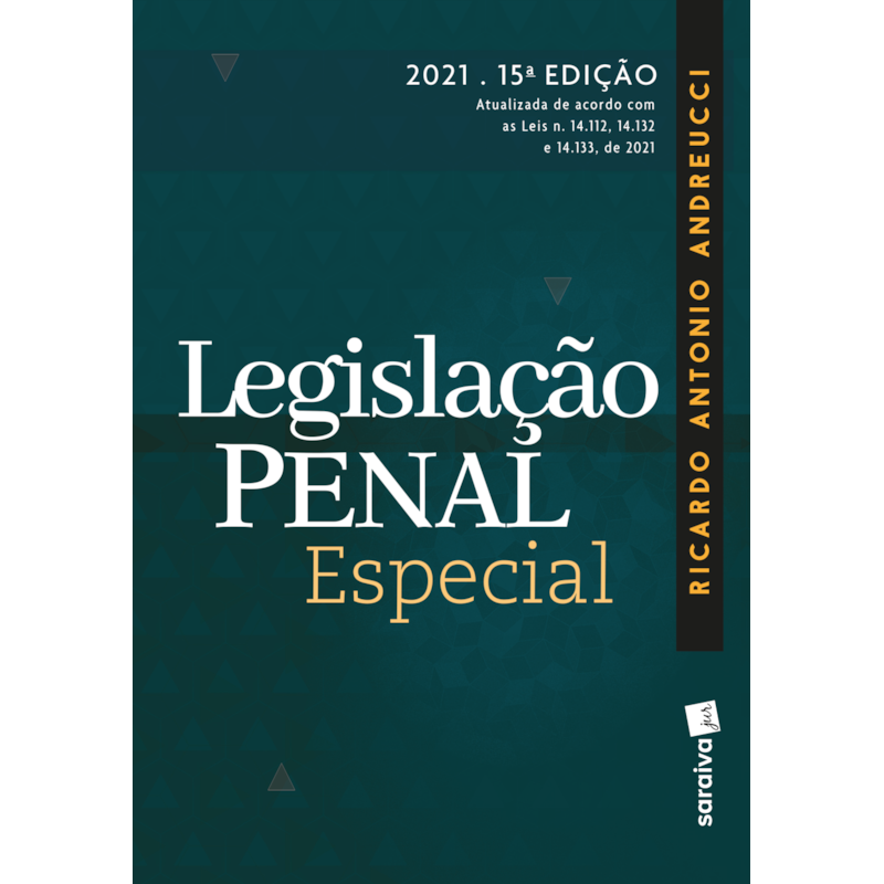 LEGISLAÇÃO PENAL ESPECIAL - 15ª EDIÇÃO 2021