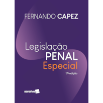 LEGISLAÇÃO PENAL ESPECIAL - 17ª EDIÇÃO 2022