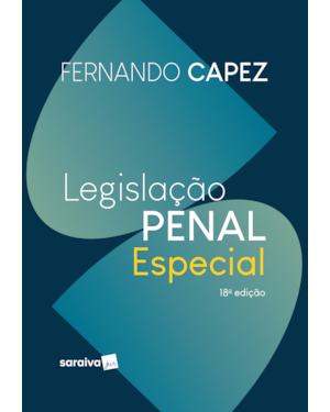 LEGISLAÇÃO PENAL ESPECIAL - 18ª EDIÇÃO 2023