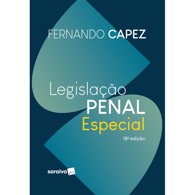 LEGISLAÇÃO PENAL ESPECIAL - 18ª EDIÇÃO 2023