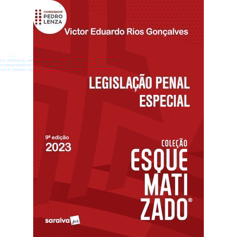 LEGISLAÇÃO PENAL ESPECIAL ESQUEMATIZADO - 9ª EDIÇÃO 2023