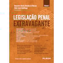 LEGISLAÇÃO PENAL EXTRAVAGANTE: VOLUME I