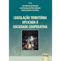 LEGISLAÇÃO TRIBUTÁRIA APLICADA À SOCIEDADE COOPERATIVA