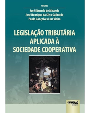 LEGISLAÇÃO TRIBUTÁRIA APLICADA À SOCIEDADE COOPERATIVA
