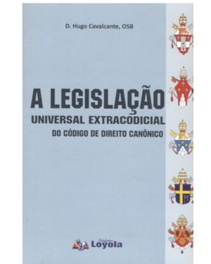 LEGISLAÇÃO UNIVERSAL EXTRACODICIAL DO CÓDIGO DE DIREITO CANÔNICO, A
