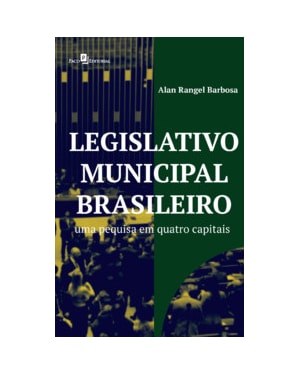 Legislativo municipal brasileiro: uma pesquisa em quatro capitais
