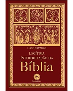 LEGÍTIMA INTERPRETAÇÃO DA BÍBLIA