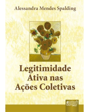 LEGITIMIDADE ATIVA NAS AÇÕES COLETIVAS