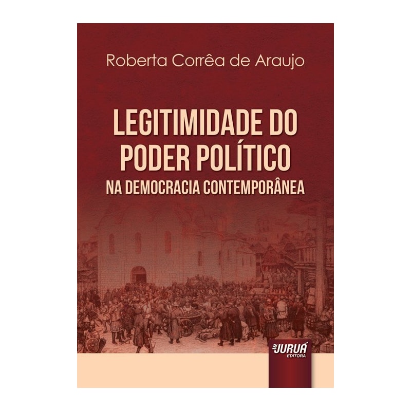 LEGITIMIDADE DO PODER POLÍTICO NA DEMOCRACIA CONTEMPORÂNEA