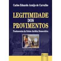 LEGITIMIDADE DOS PROVIMENTOS - FUNDAMENTOS DA ORDEM JURÍDICA DEMOCRÁTICA