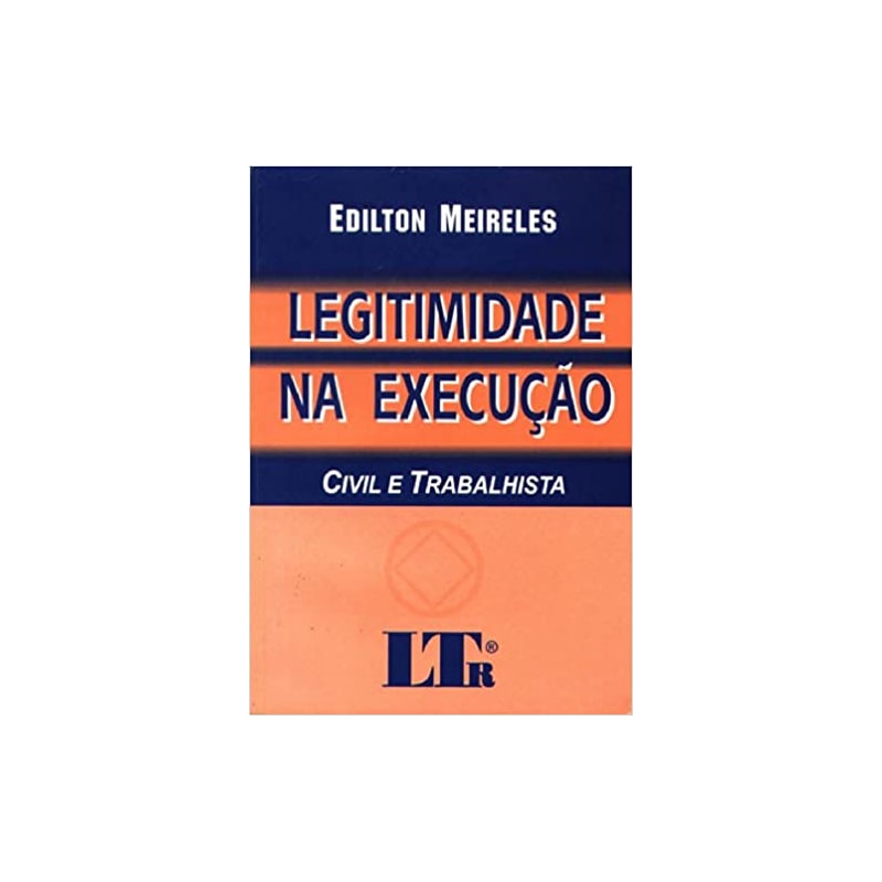 LEGITIMIDADE NA EXECUCAO CIVIL E TRABALHISTA - 1