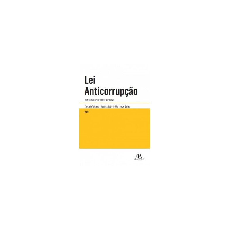 Lei anticorrupção: Comentada dispositivo por dispositivo