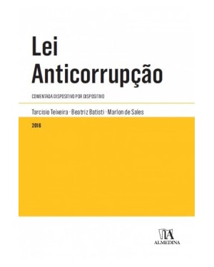 Lei anticorrupção: Comentada dispositivo por dispositivo