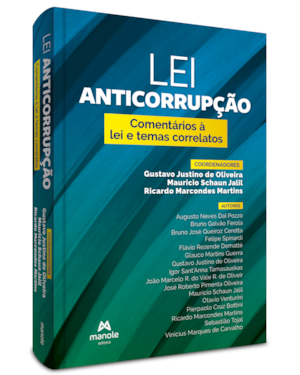 Lei anticorrupção: comentários à lei n. 12.846/2013 e temas correlatos