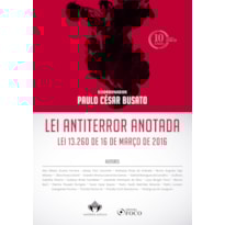 LEI ANTITERROR ANOTADA: LEI 13.260 DE 16 DE MARÇO DE 2016 2018