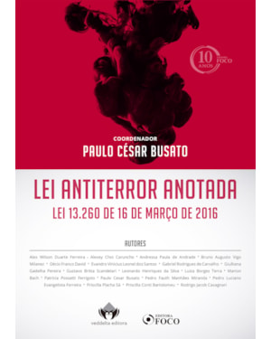 LEI ANTITERROR ANOTADA: LEI 13.260 DE 16 DE MARÇO DE 2016 2018