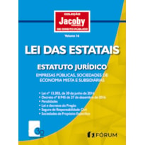 Lei das estatais: estatuto jurídico - Empresas públicas, sociedades de economia mista e subsidiárias