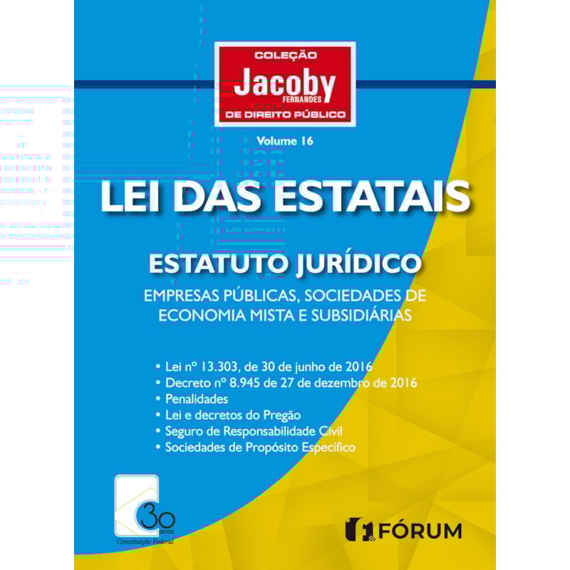 Lei das estatais: estatuto jurídico - Empresas públicas, sociedades de economia mista e subsidiárias