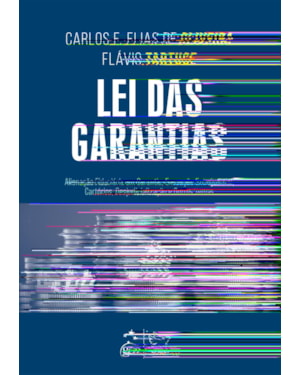 LEI DAS GARANTIAS (LEI 14.711/2023) - 1ª EDIÇÃO 2024