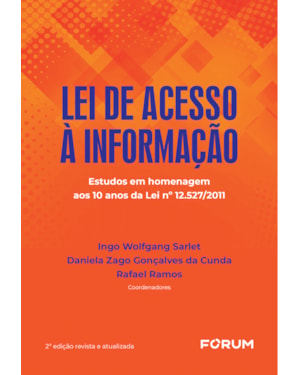 Lei de acesso à informação: estudos em homenagem aos 10 anos da Lei no 12.527/2011
