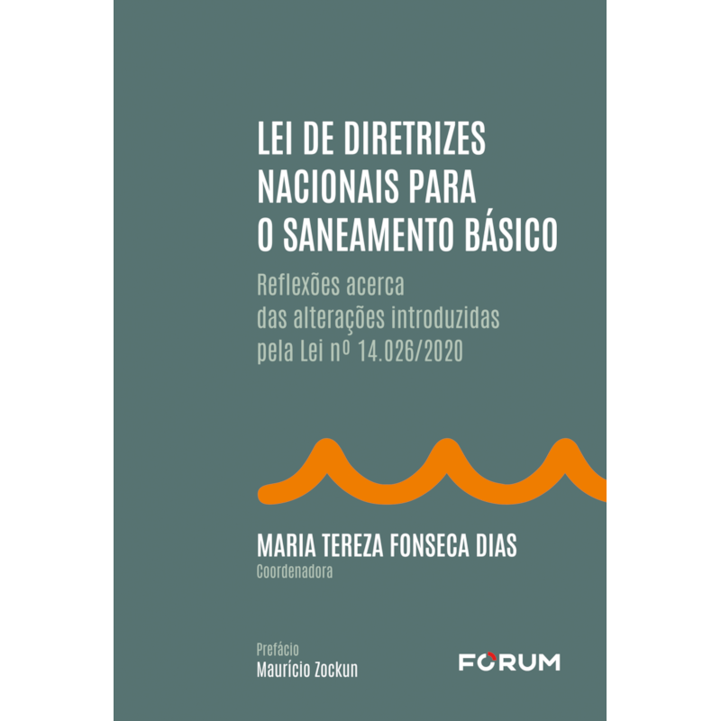 LEI DE DIRETRIZES NACIONAIS PARA O SANEAMENTO BÁSICO: REFLEXÕES ACERCA DAS ALTERAÇÕES INTRODUZIDAS PELA LEI Nº 14.026/2020