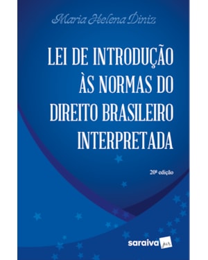 LEI DE INTRODUÇÃO AS NORMAS DO DIREITO - 20ª EDIÇÃO 2024