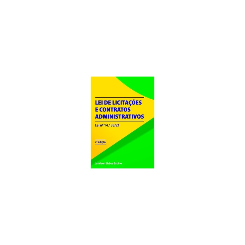 Lei de licitações e contratos administrativos: lei nº 14.133/21
