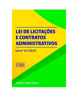 Lei de licitações e contratos administrativos: lei nº 14.133/21